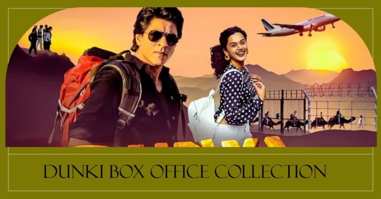 Dunki Box Office Collection