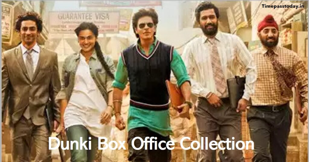 Dunki Box Office Collection